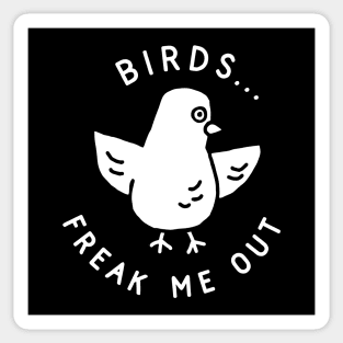 Birds Freak Me Out Sticker